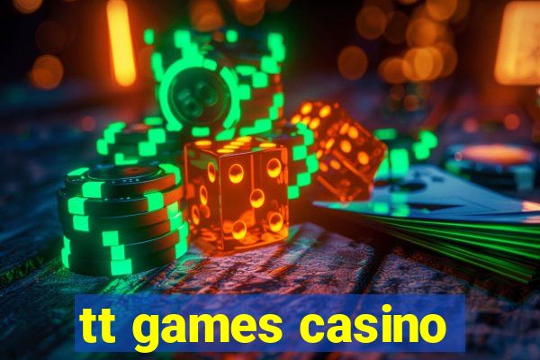 tt games casino